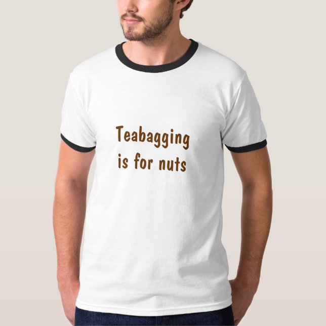 T-shirt Teabaggingis pour des écrous (Devant)