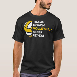 T-shirt Teach Coach Volleyball Sleep Repeat