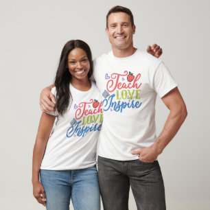 T-shirt Teach Love Inspire