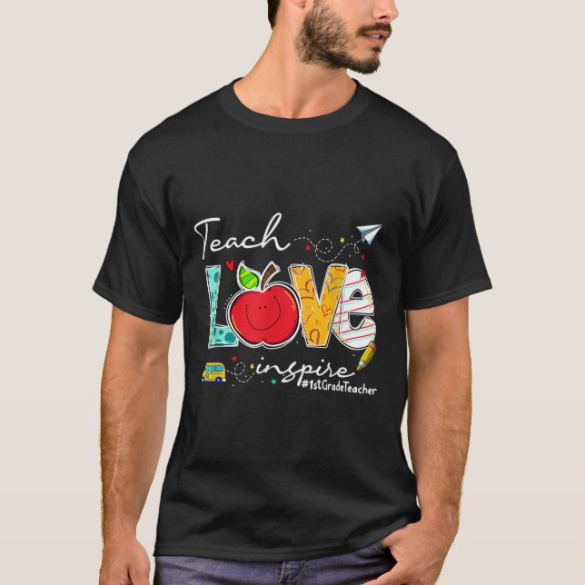 T-shirt Teach Love Inspire 1st Grade Teacher Funny Back To (Devant)
