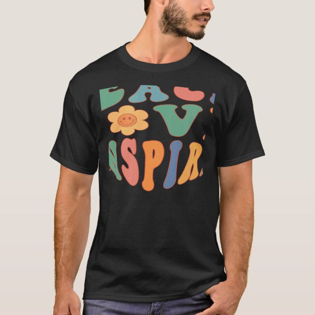 T-shirt Teach Love Inspire Happy Smiling Flower Student Te (Devant)