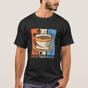 T-shirt Teach Repeat - Enseignant