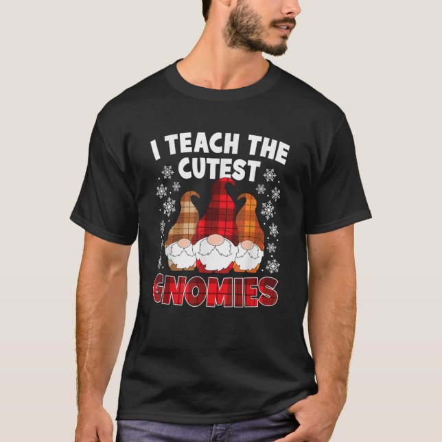 T-shirt Teach The Cutest Gnomies Funny Christmas Teacher X (Devant)