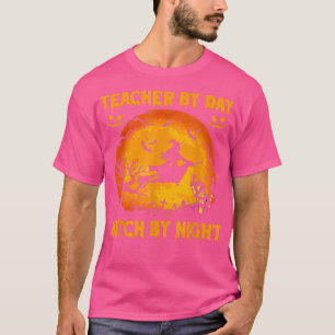 T-shirt Teacher By Day Witch By Night Witch Halloween