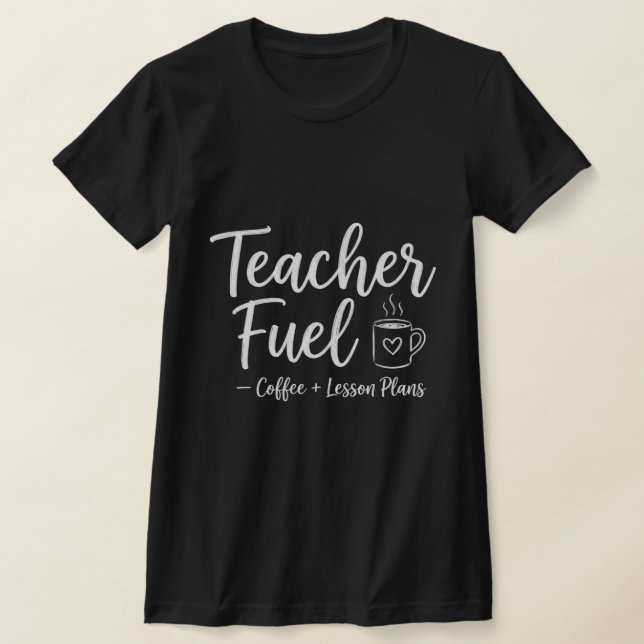 T-shirt Teacher Coffee and Lesson for Homeschool Families (Poser)