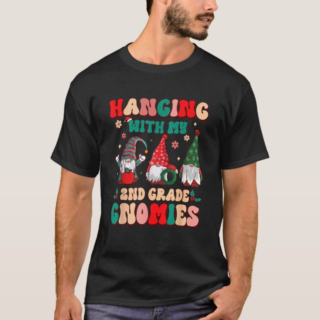 T-shirt Teacher Hanging With My Gnomies 2nd Grade Christma (Devant)