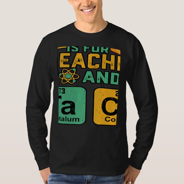 T-shirt Teacher Is For Teacher Tacos Chemistry Science (Devant)