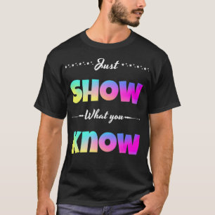 T-shirt Teacher Motivational State Testing show what you k