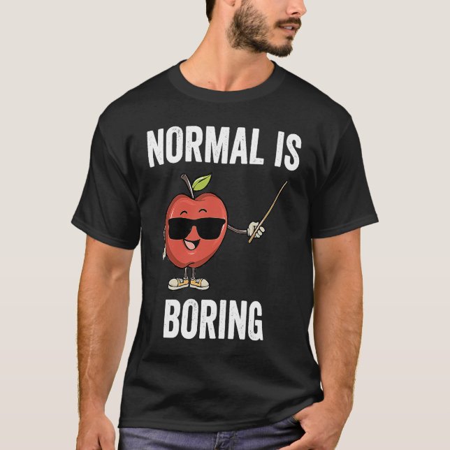 T-shirt Teacher Normal Is Boring Cool Teaching (Devant)