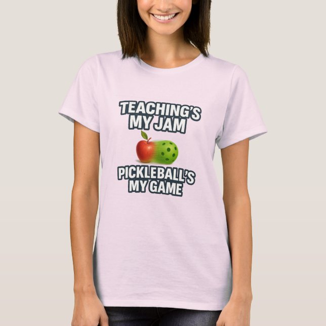 T-shirt Teacher Pickleball Shirt: Teaching's My Jam (Devant)