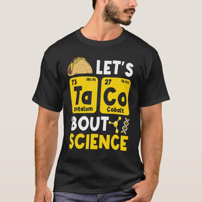 T-shirt Teacher Pun Let's Taco 'about Science Teacher (Devant)