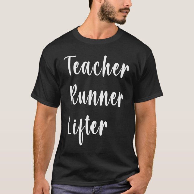 T-shirt Teacher Runner Lifter  Running Gym Workout Motivat (Devant)