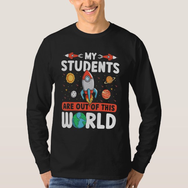 T-shirt Teacher Space  My Students Are Out Of This World (Devant)