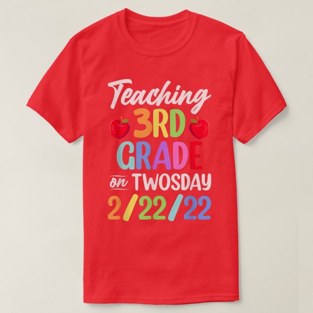 T-shirt Teaching 3rd Grade On Twosday 22222 22nd February  (Design devant)