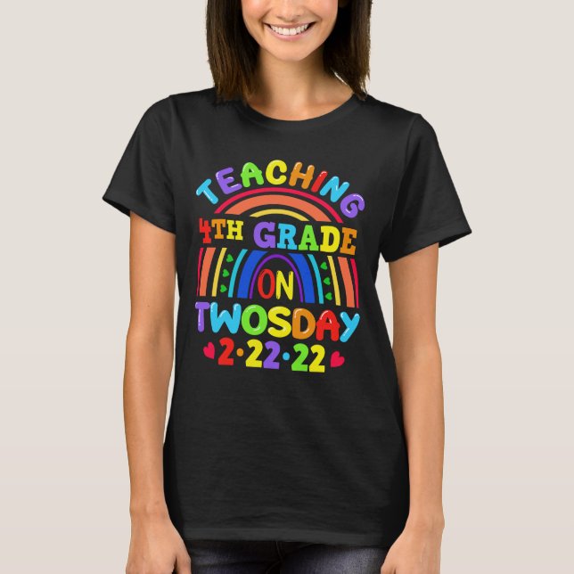 T-shirt Teaching 4th Grade On Twosday 2.2.22 (Devant)