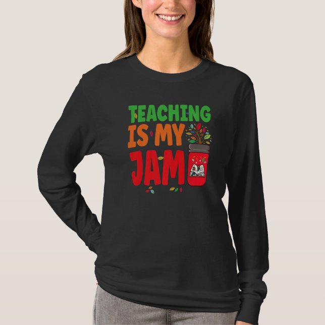 T-shirt Teaching is my Jam Back to School Teachers Student (Devant)