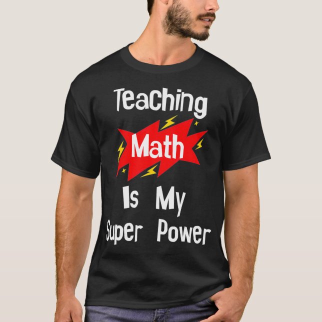 T-shirt Teaching Math Is (Devant)