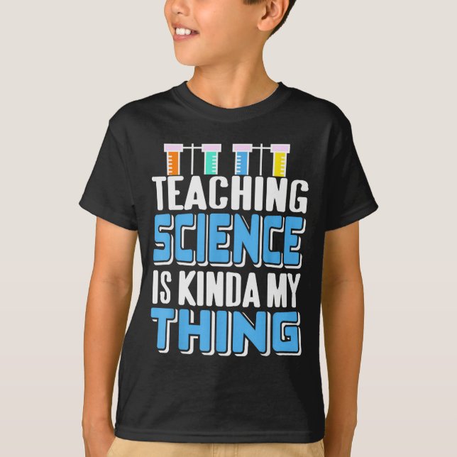 T-shirt Teaching Science Is Definitely My Favorite Thing  (Devant)
