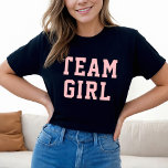 T-shirt Team Baby Girl Blush Pink Baby Genre Reveal Party<br><div class="desc">Sport rose pâle "Team Girl" dames design tee - shirt en lettrage sportif sur noir</div>