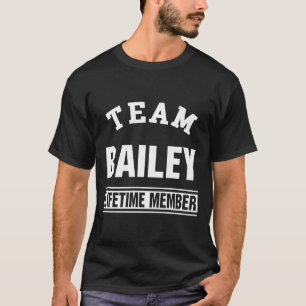 T-shirt Team Bailey Lifetime Member Nom de famille Don