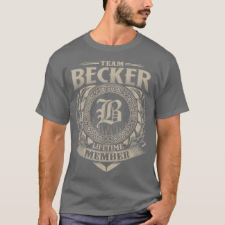 T-shirt Team BECKER Membre à vie Vintage famille BECKER