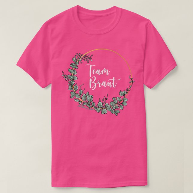 T-shirt Team Bride I Floral Wreath Wedding Boho Style Euca (Design devant)