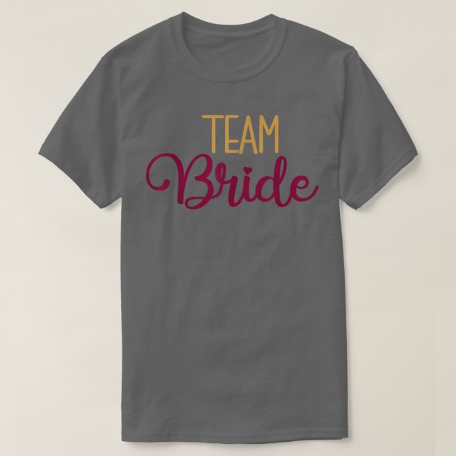 T-shirt Team Bride Matching Wedding And Bachelorette Party (Design devant)
