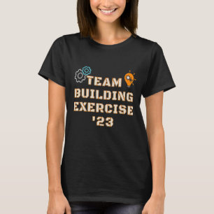 T-shirt Team Building Exercise 2023 Teamwork Motivation Bu