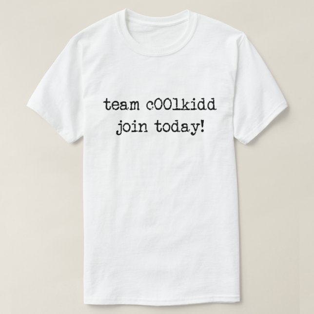 T-shirt Team C00lkidd Rejoignez Aujourd'Hui Fantastique ch (Design devant)