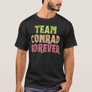 T-shirt Team Conrad pour toujours