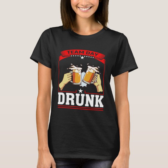 T-shirt Team Day Drunk Beer Garage Day Drinker (Devant)