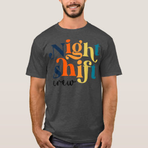 T-shirt TEAM Night Shift Nurse ICU Nurse Team Critical Car