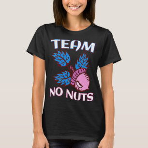 T-shirt Team No Nuts Girl Gender Revela