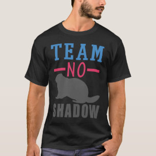T-shirt Team No Shadow Funky Groundhog Day Printemps Hiver