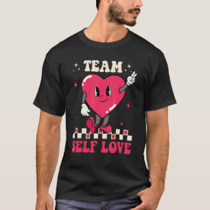T-shirt Team Self Love Super Retro Valentine's Day Funny