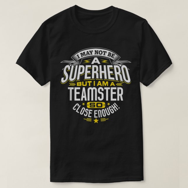 T-shirt Teamster Idea Professional Superhero Teamsters (Design devant)
