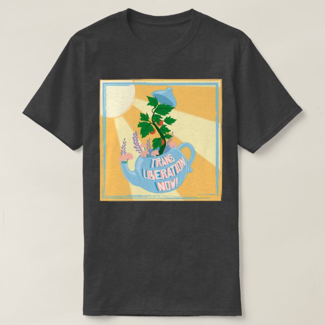 T-shirt Teapot De Libération Trans Now (Design devant)