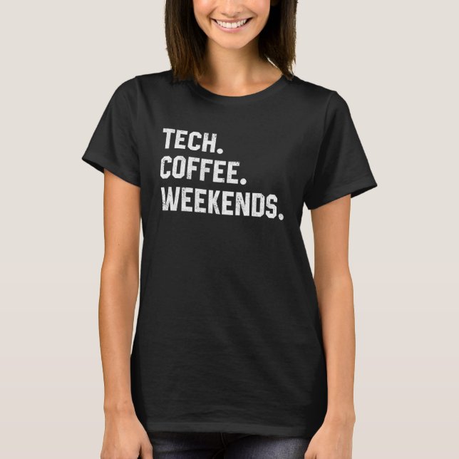 T-shirt Tech Cafee Week-ends Tech Coding Geek Nerdy Papa (Devant)