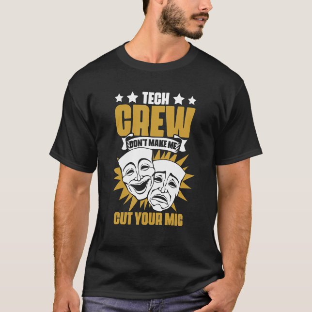 T-shirt Tech Crew Don't Make Me Cut Your Mic Drama Theater (Devant)