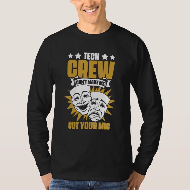 T-shirt Tech Crew Don't Make Me Cut Your Mic Drama Theater (Devant)