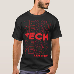 T-shirt Tech House Deep Dub Techno EDM