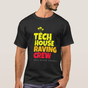 T-shirt Tech House Dj House Music Discotheque Festival Tec