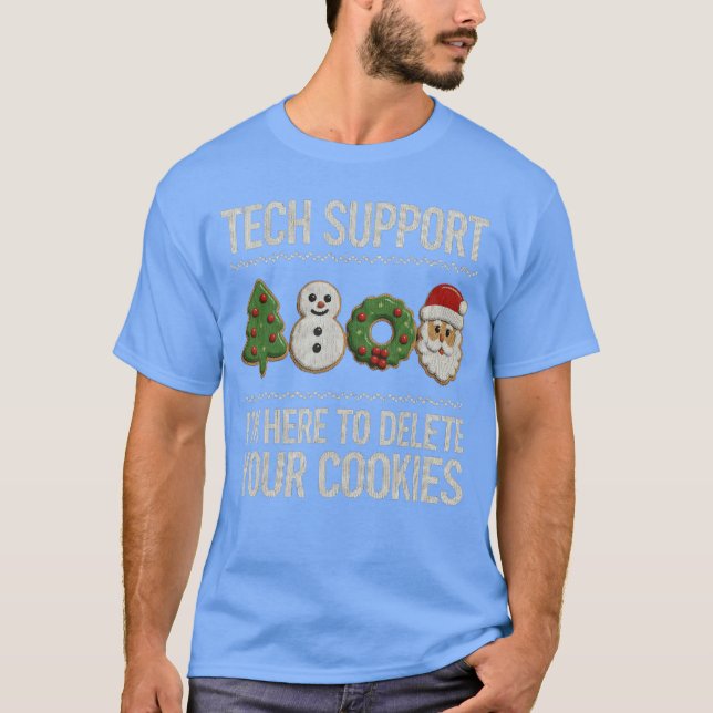 T-shirt Tech Support Christmas Here to Delete Cookies Xmas (Devant)