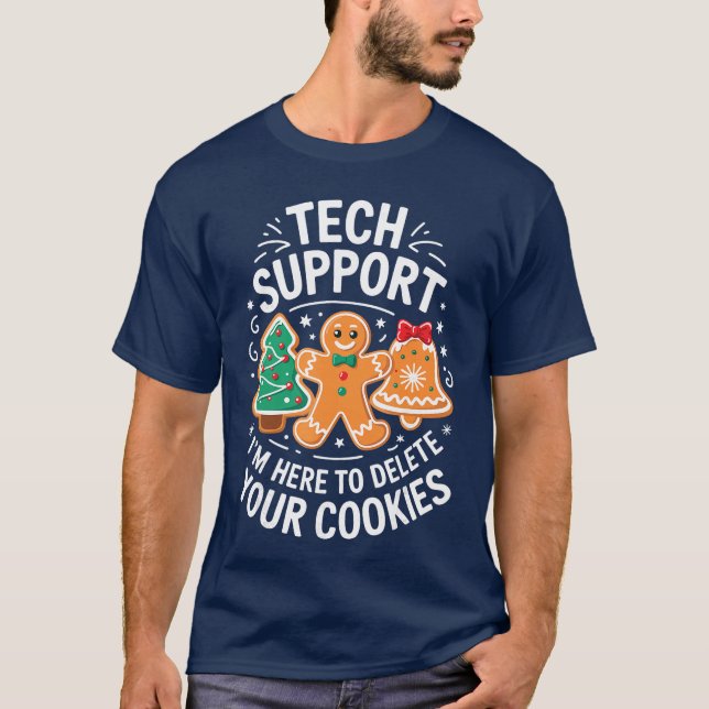 T-shirt Tech Support Im Here to Delete Your Cookies Christ (Devant)