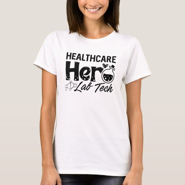 T-shirt Technician Healthcare Hero Lab Tech (Devant)