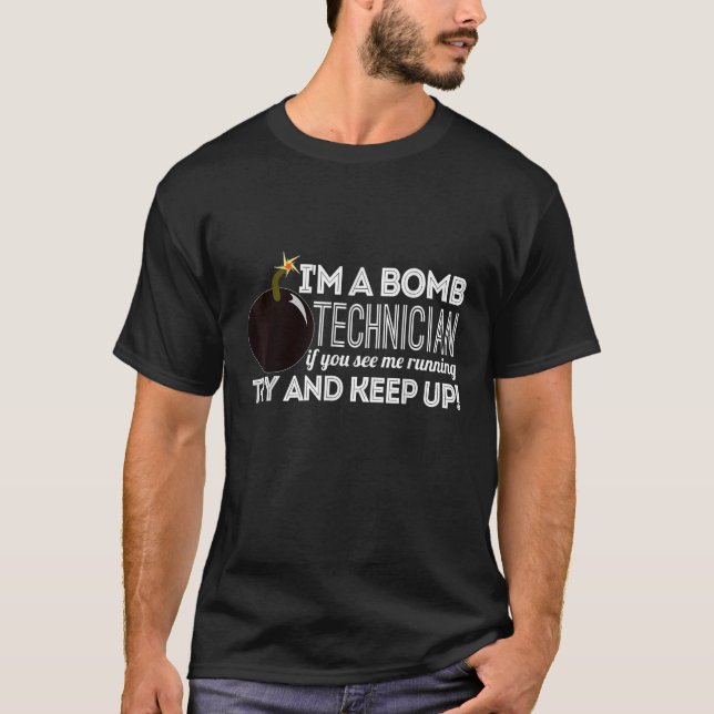 T-shirt Technicien De Bombe Drôle Si Vous Me Voyez En Trai (Devant)