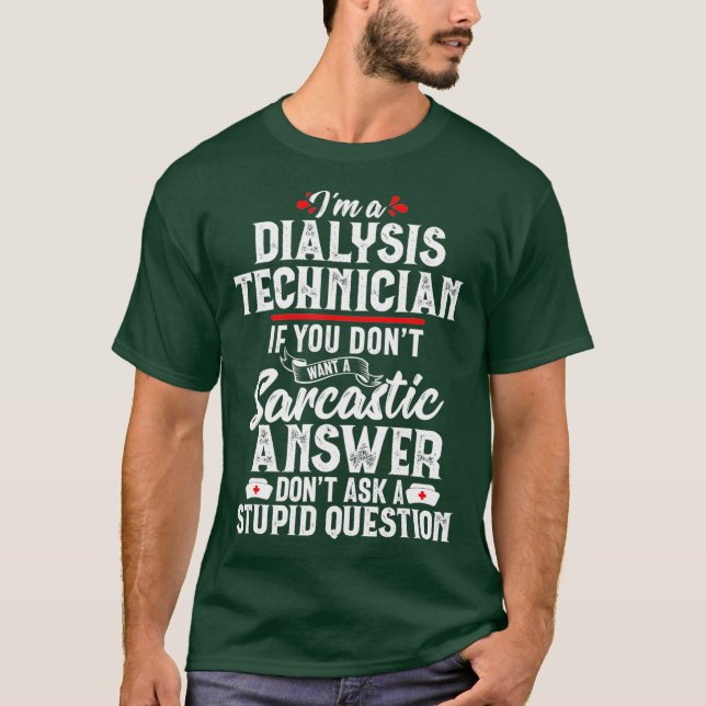T-shirt Technicien de dialyse Sarcastic Funny Tech Cadeau (Devant)