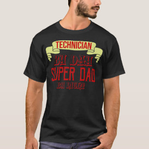T-shirt Technicien de jour, super papa de nuit1105