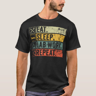 T-shirt Technicien de Labo Drôle Manger Dormir Travail de