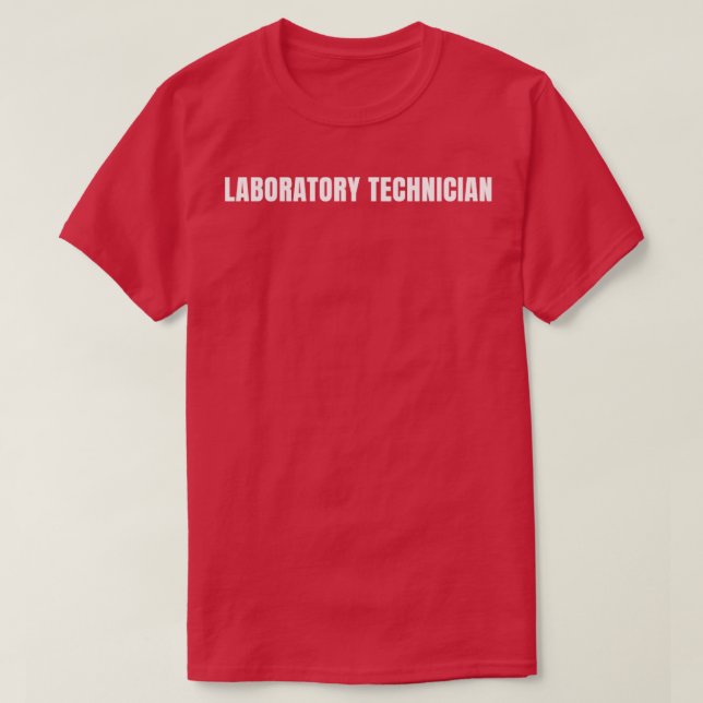 T-shirt Technicien de laboratoire Funny Titre de l'emploi  (Design devant)